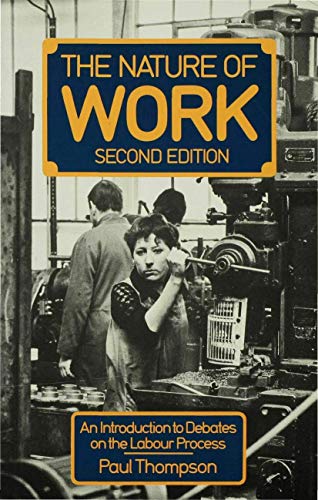 The Nature of Work: An introduction to debates on the labour process