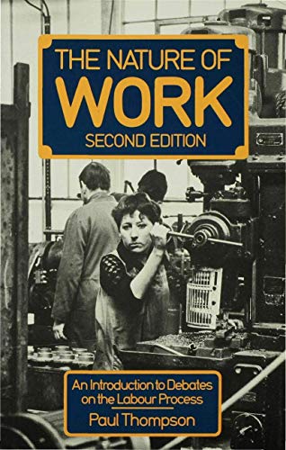 9780333495049: The Nature of Work, Second Edition: An Introduction to Debates on the Labour Process