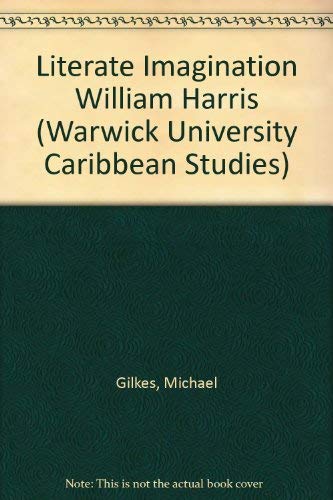 Literate Imagination William Harris (9780333495186) by Michael Gilkes