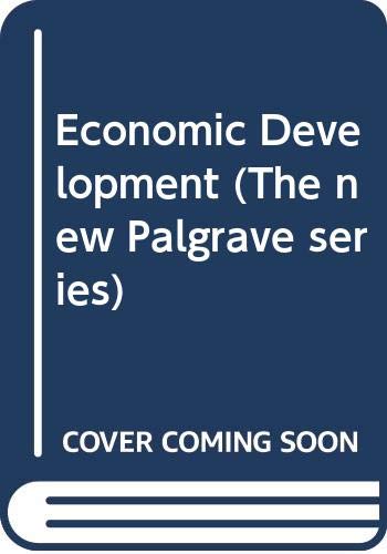 9780333495315: Economic Development (The new Palgrave series)