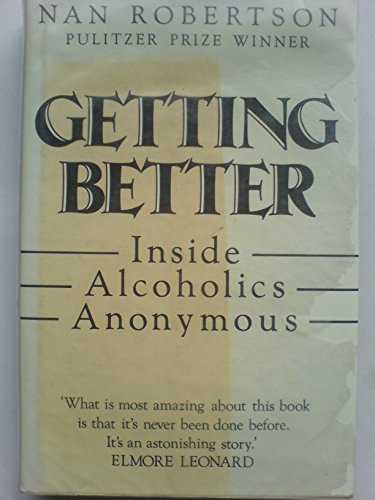 9780333496046: Getting Better: Inside Alcoholics Anonymous