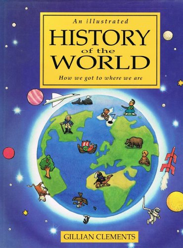 Imagen de archivo de An Illustrated History Of The World: How We Got To Where We Are a la venta por WorldofBooks