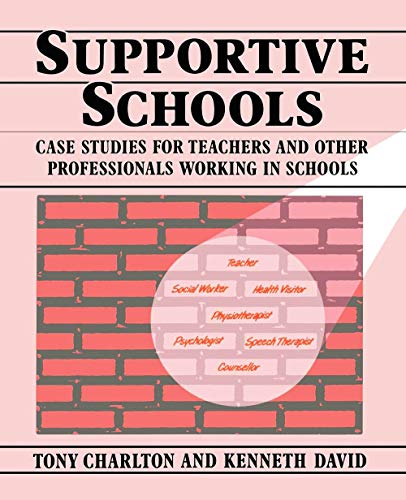 9780333496190: Supportive Schools: Case Studies for Teachers and Other Professionals Working in Schools