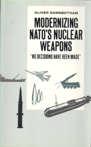 Stock image for Modernizing N. A. T. O.'s Nuclear Weapons for sale by WorldofBooks