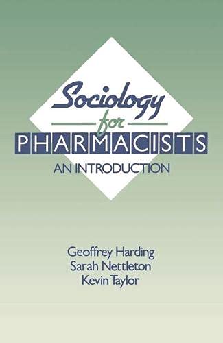 Social Science and Pharmacy (9780333497647) by Harding BSc PGCE PhD, Geoffrey; Nettleton BA MSc PhD, Sarah; Taylor BPharm PhD MRPharmS, Kevin