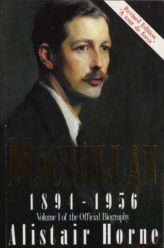 Beispielbild fr Harold Macmillan: 1894-1956: Volume 1: The Making of a Prime Minister: 001 zum Verkauf von WorldofBooks