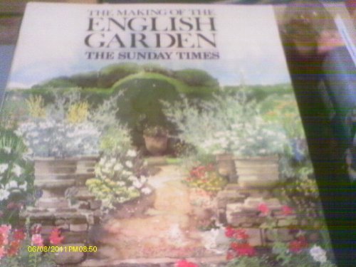 Stock image for The Making Of The English Garden for sale by AwesomeBooks