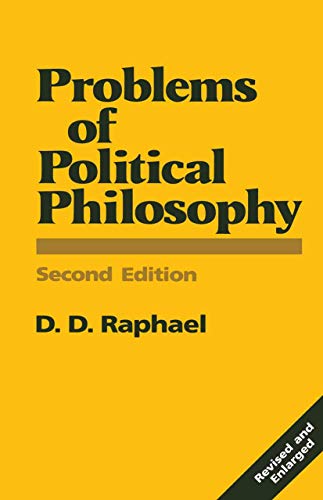 Problems of Political Philosophy (9780333498590) by Raphael, D. D.