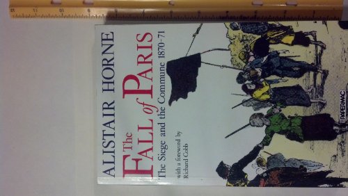 Beispielbild fr The Fall of Paris: The Siege and the Commune, 1870-71 zum Verkauf von WorldofBooks