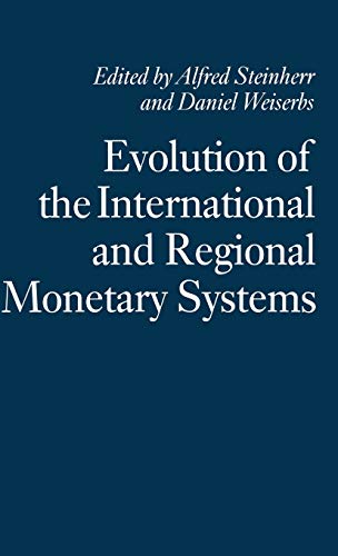 9780333499696: Evolution of the International and Regional Monetary Systems: Essays in Honour of Robert Triffin