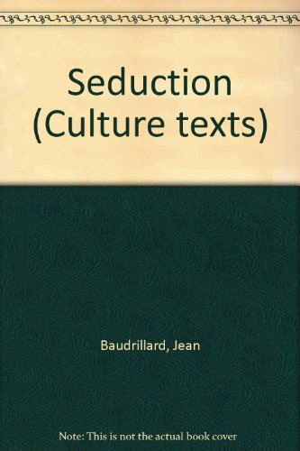 Seduction (Culture Texts) (9780333510766) by Jean Baudrillard