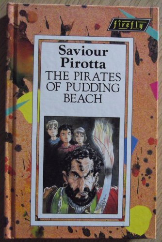 Imagen de archivo de The Pirates of Pudding Beach (Firefly Books) a la venta por AwesomeBooks