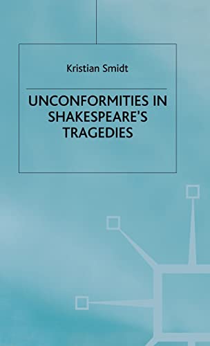Stock image for Unconformities in Shakespeare  s Tragedies for sale by La Playa Books