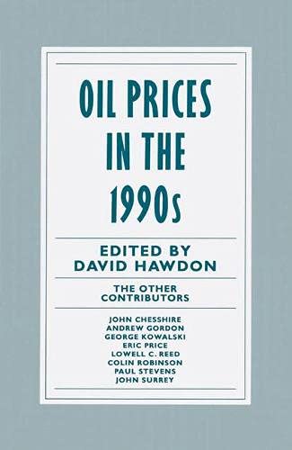 Oil Prices in the 1990's (Surrey Energy Economics Centre) (9780333510896) by David Hawdon