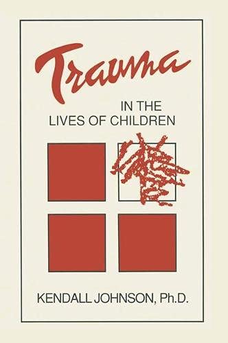 Stock image for Trauma in the Lives of Children for sale by WorldofBooks