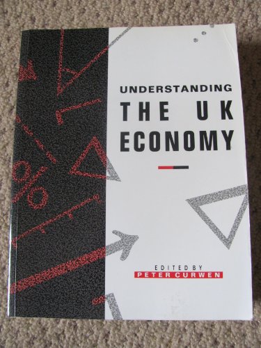 Stock image for Understanding the UK Economy (Macmillan texts in economics) for sale by AwesomeBooks