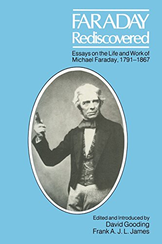 Stock image for Faraday Rediscovered: Essays on the Life and Work of Michael Faraday, 1791-1867 for sale by WorldofBooks