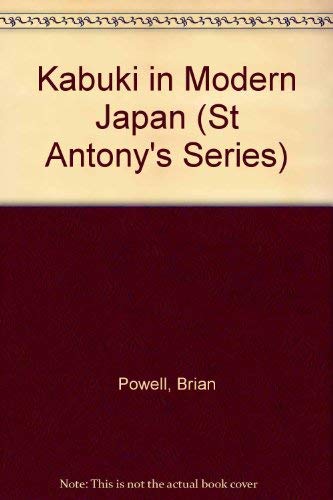 9780333511565: Kabuki in modern Japan: Mayama Seika and his plays (St. Antony's/Macmillan series)