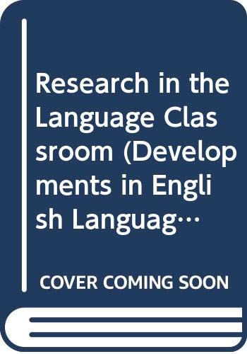Stock image for Research in the Language Classroom: ELT Documents 133 (Developments in English Language Teaching) for sale by Phatpocket Limited