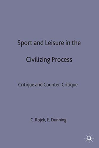 Imagen de archivo de Sport and Leisure in the Civilizing Process: Critique and Counter-Critique a la venta por Phatpocket Limited