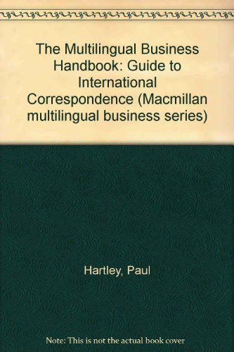 9780333512487: The Multilingual Business Handbook: Guide to International Correspondence (Macmillan multilingual business series)