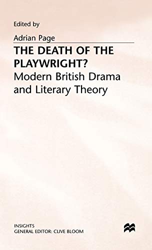 Stock image for Death of the Playwright? : Modern British Drama and Literary Theory for sale by Better World Books