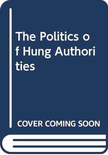 Beispielbild fr The Politics of Hung Authorities zum Verkauf von Anybook.com