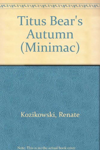 Beispielbild fr Titus Bear's Autumn (Minimac) zum Verkauf von medimops