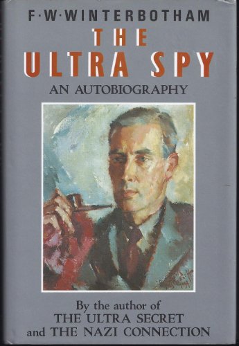 Stock image for The Ultra Spy: An Autobiography for sale by Ergodebooks