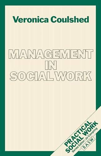 Management in Social Work (BASW Practical Social Work Series) (9780333514825) by Coulshed, Veronica; Bamford, Terry