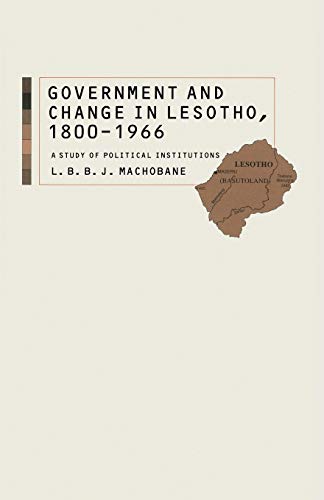 Imagen de archivo de Government and Change in Lesotho, 1800-1966 : A Study of Political Institutions a la venta por Chiron Media
