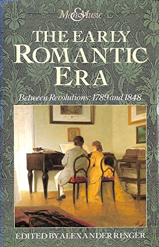 9780333516010: The Early Romantic Era: Between Revolutions, 1789 and 1848 (Man & Music S.)