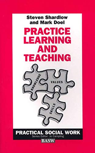 Beispielbild fr Practice Learning and Teaching (Practical Social Work Series) zum Verkauf von Goldstone Books