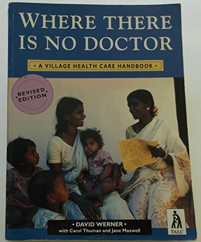Beispielbild fr Where There is No Doctor: A Village Health Care Handbook (International Edition) zum Verkauf von WorldofBooks