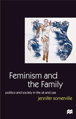 9780333517024: Feminism and the Family: Politics and Society in the UK and USA