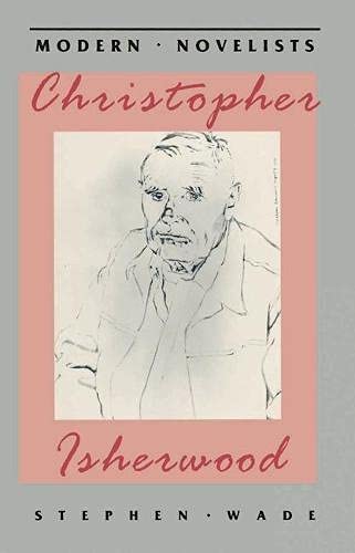 Christopher Isherwood (Modern Novelists) (9780333517086) by Wade, Stephen