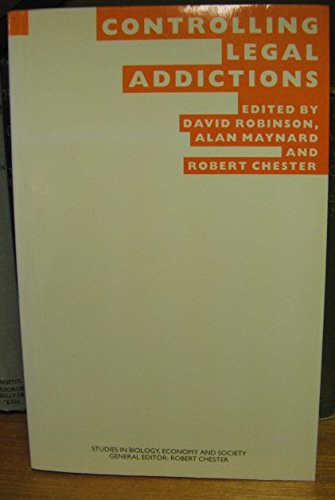 9780333517406: Controlling Legal Addiction: Proceedings of the Twenty-fifth Annual Symposium of the Eugenics Society, London, 1988 (Studies in Biology, Economy and Society)