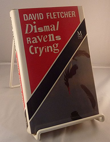 Dismal Ravens Crying (9780333517888) by Fletcher, David