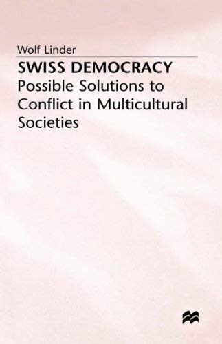 Imagen de archivo de Swiss Democracy: Possible Solutions to Conflict in Multicultural Societies a la venta por AwesomeBooks