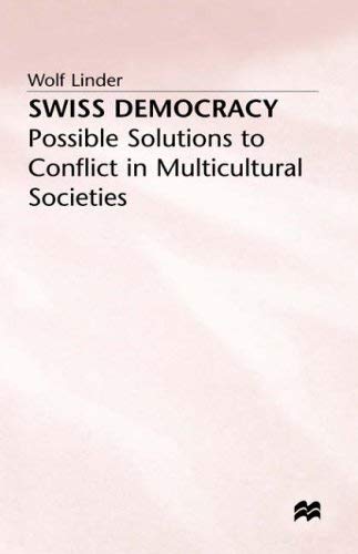 9780333517970: Swiss Democracy: Possible Solutions to Conflict in Multicultural Societies