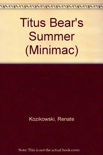 Stock image for Titus Bear's Summer (Minimac) for sale by WorldofBooks