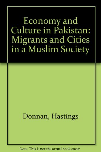 Stock image for Economy and Culture in Pakistan: Migrants and Cities in a Muslim Society for sale by Phatpocket Limited