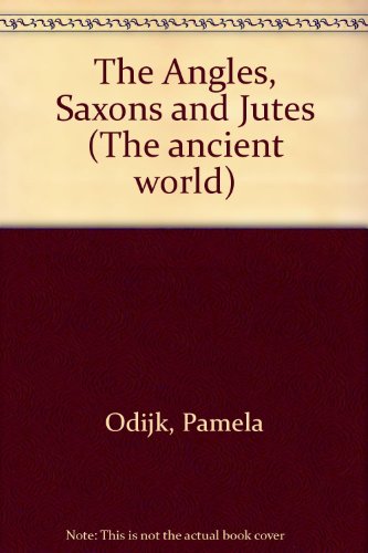 Stock image for The Angles, Saxons and Jutes (The ancient world) for sale by AwesomeBooks