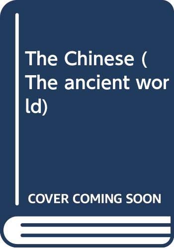 Beispielbild fr The Chinese (The Ancient World) zum Verkauf von Ergodebooks