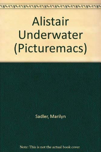 Beispielbild fr Alistair Underwater (Picturemacs S.) zum Verkauf von AwesomeBooks