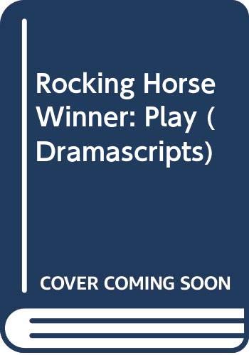 The Rocking-horse Winner: By D.H.Lawrence (Dramascripts) (9780333521564) by Benenson, Ben