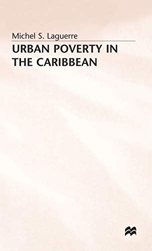 9780333521724: Urban Poverty in the Caribbean: French Martinique as a Social Laboratory