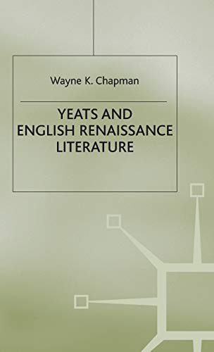 Beispielbild fr Yeats and English Renaissance Literature (Studies in Anglo-Irish Literature) zum Verkauf von Kennys Bookshop and Art Galleries Ltd.