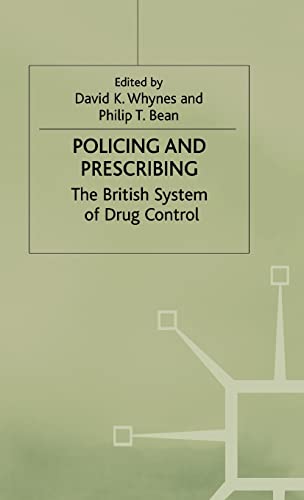 Stock image for Policing and Prescribing: The British System of Drug Control for sale by Phatpocket Limited