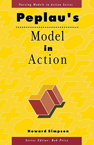 Beispielbild fr Peplau's Model in Action (Nursing Models in Action Series) zum Verkauf von WorldofBooks